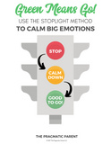 Green Means Go: Use the Stoplight Method to Calm Big Emotions